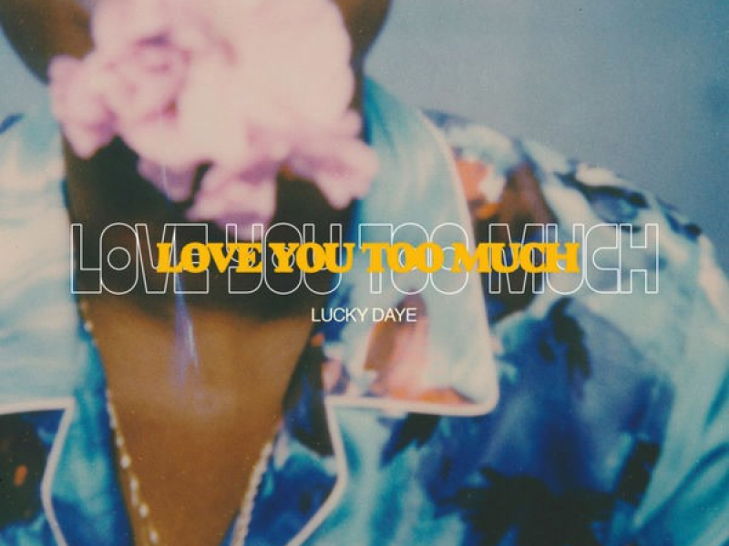 Love You Too Much (Single)