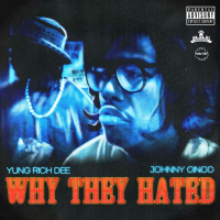 Why They Hated (feat. Johnny Cinco) (Single)