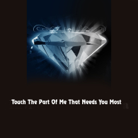 Touch the Part of Me That Needs You Most (Single)