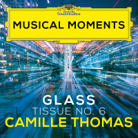 Glass: Tissue No. 6 (Musical Moments) (Single)