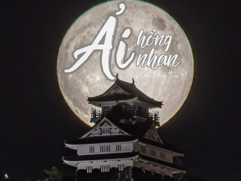 Ải Hồng Nhan (Mashup Chốn Phong Trần) (Single)