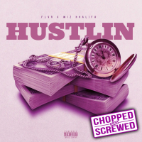 Hustlin (feat. Wiz Khalifa) (Chopped & Screwed) (Single)