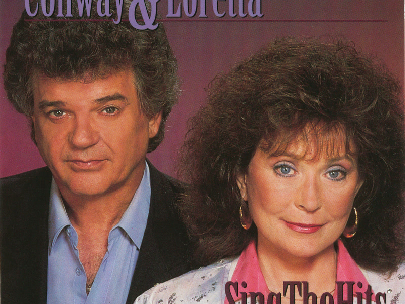 Conway & Loretta Sing The Hits