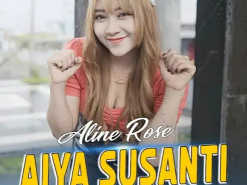 Aiya Susanti (Single)