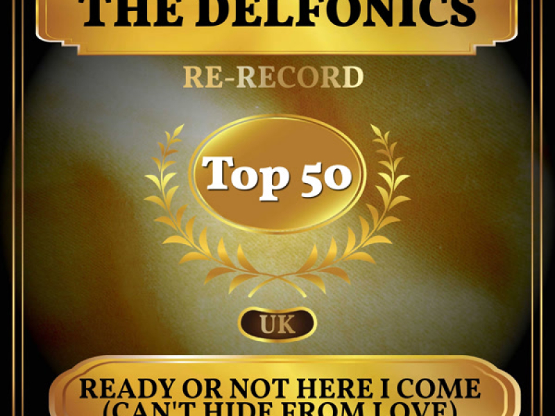 Ready or Not Here I Come (Can't Hide from Love) (UK Chart Top 50 - No. 41) (Single)