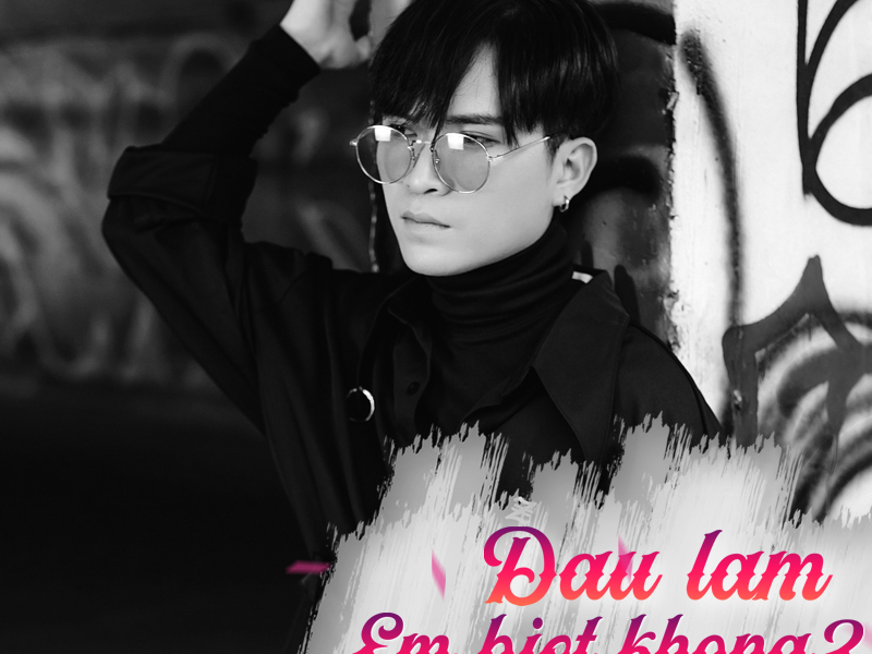 Đau Lắm Em Biết Không (Single)