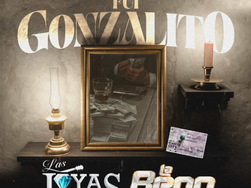 Fui Gonzalito (Single)