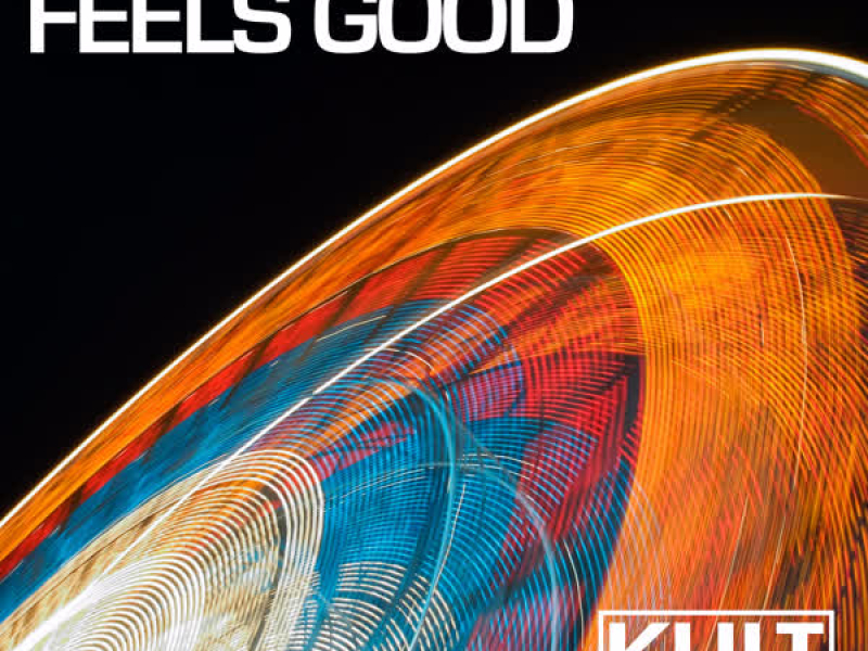 Kult Records Presents: Feels Good