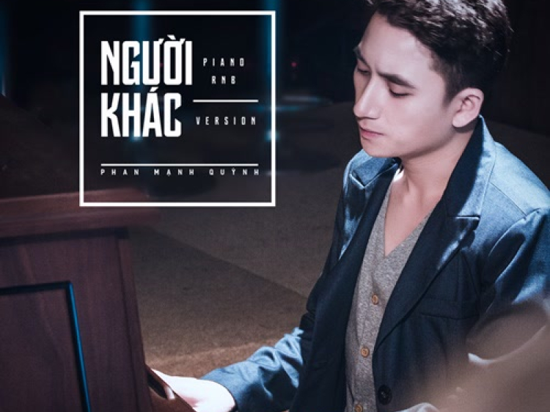 Người Khác (Piano R&B Version) (Single)
