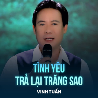 Tình Yêu Trả Lại Trăng Sao (Single)