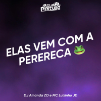 ELAS VEM COM A PERERECA (Single)