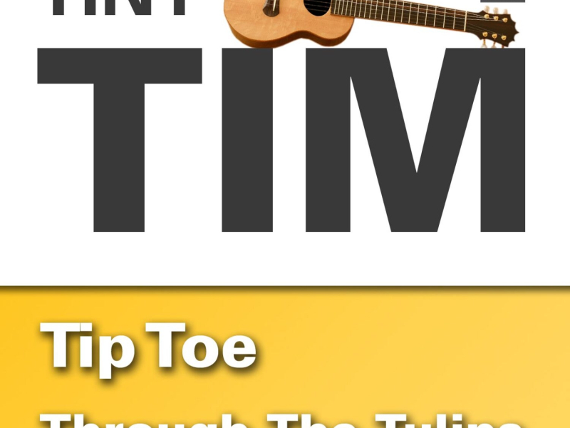 Tip Toe Throught The Tulips