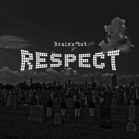 Brain's 1st respect (Single)