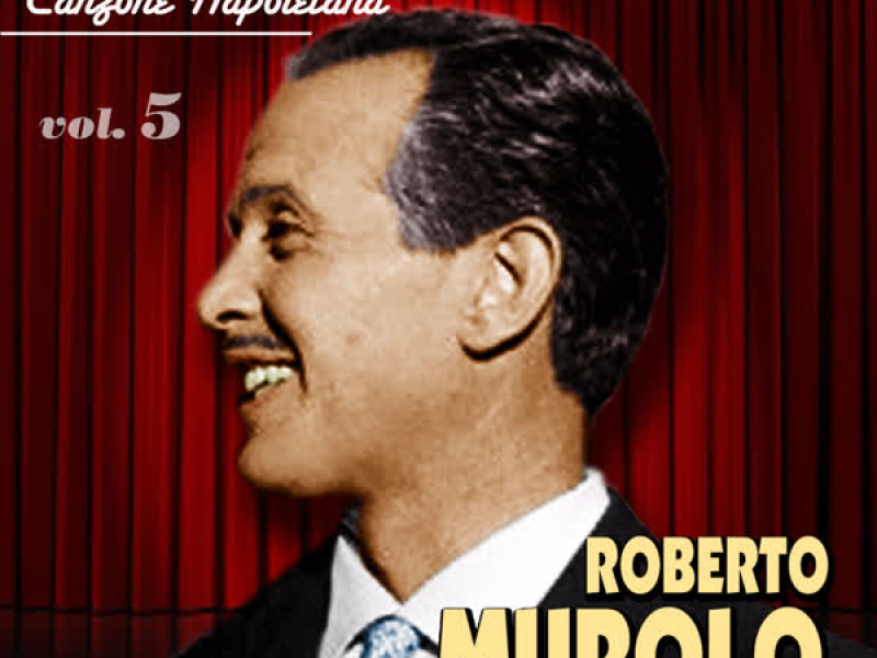 Roberto Murolo - I classici della canzone napoletana - Vol. 5