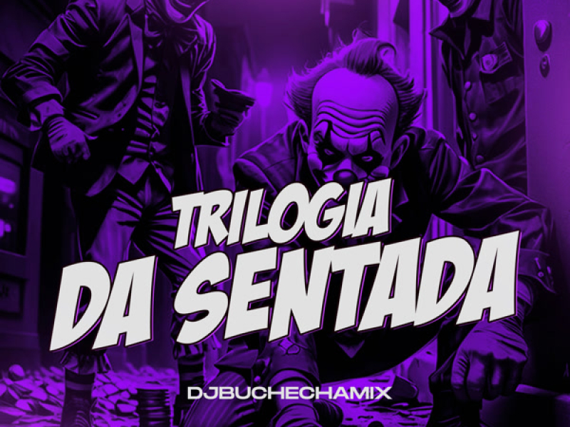 trilogia da sentada (Single)