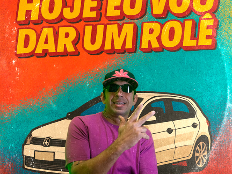 Hoje eu Vou dar um Role (Single)