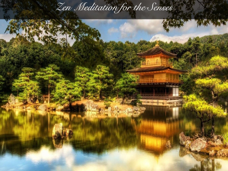 Zen Music: Zen Meditation for the Senses