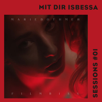Filmriss (Mit Dir Isbessa Sessions) (Single)