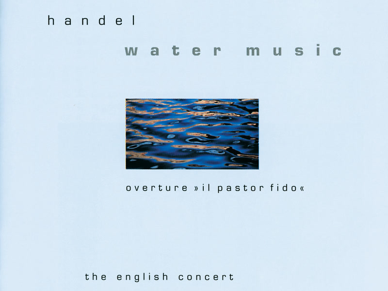 Handel: Water Music; Overture 