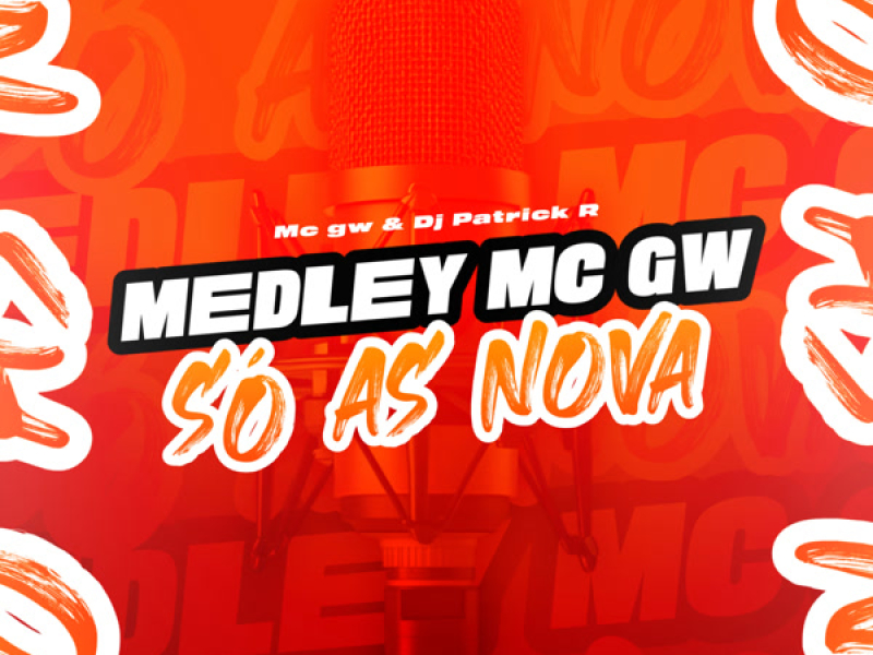 Medley MC GW Só as Nova (Single)