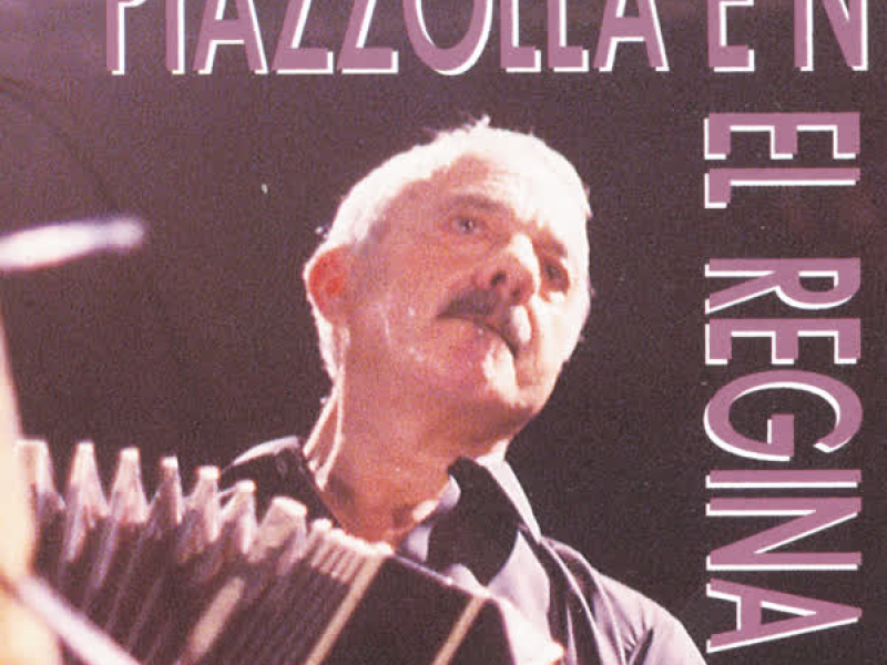 Piazzolla En El Regina