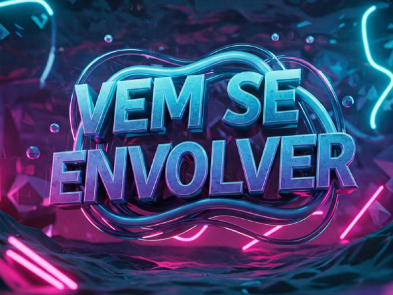 VEM SE ENVOLVER (Single)