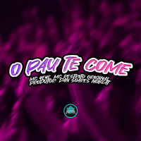 O Pau Te Come (Single)