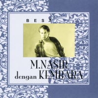 Best of M.Nasir Dengan Kembara