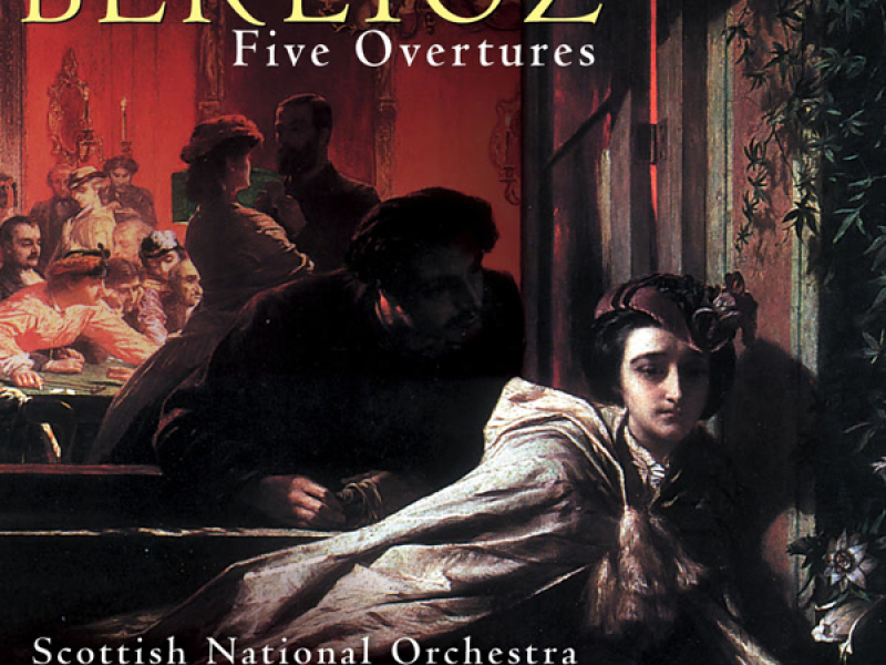 Berlioz: Rob Roy, King Lear, Le Carnaval romain, Overture to Béatrice et Bénédict & Le Corsaire