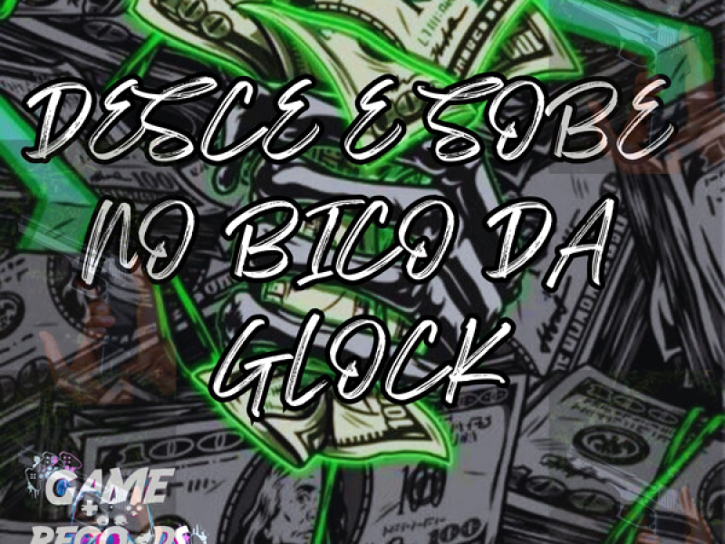 Desce sobe no bico da glock (Single)