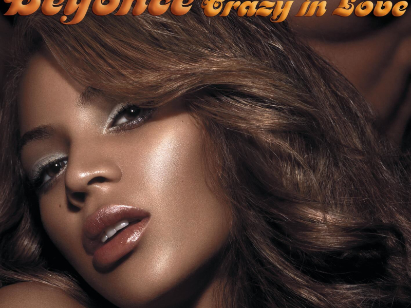Crazy In Love (featuring Jay-Z) (Single)