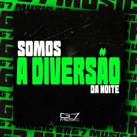 Somos a Diversão da Noite (Single)