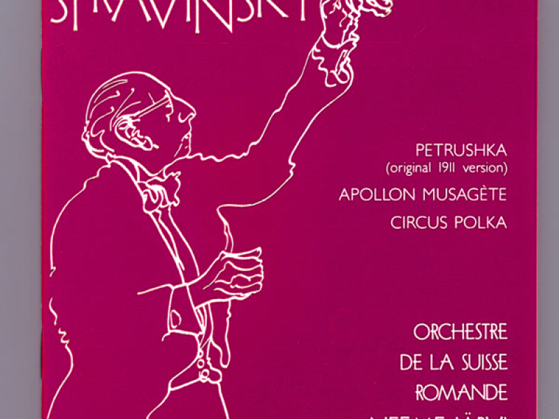 Stravinsky: Petrushka, Apollon Musagète & Circus Polka