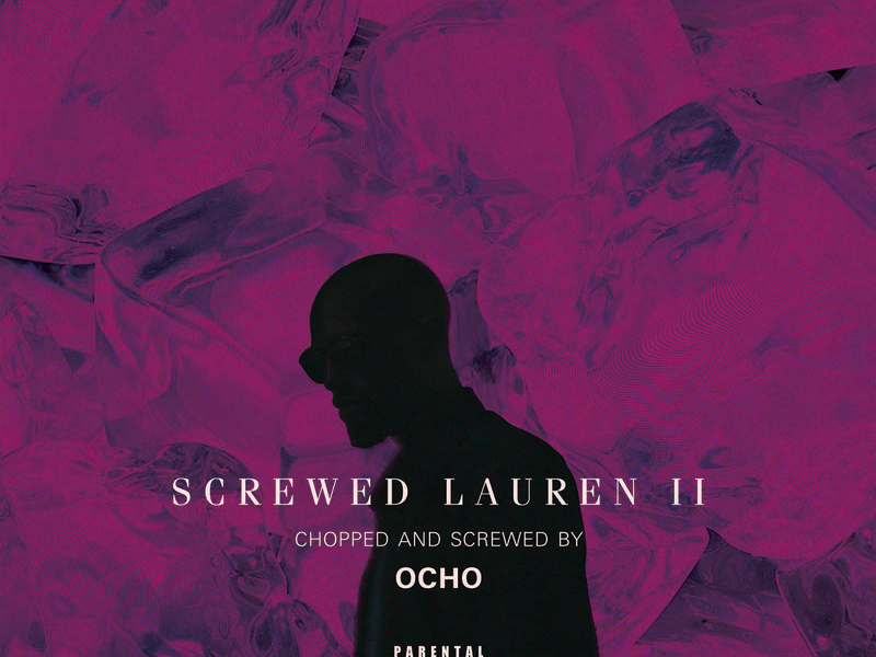 Screwed Lauren 2 (C&S Ocho Remix)