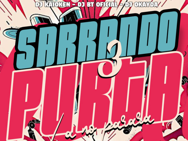 Sarrando 3 Purta lá no Parara (Single)