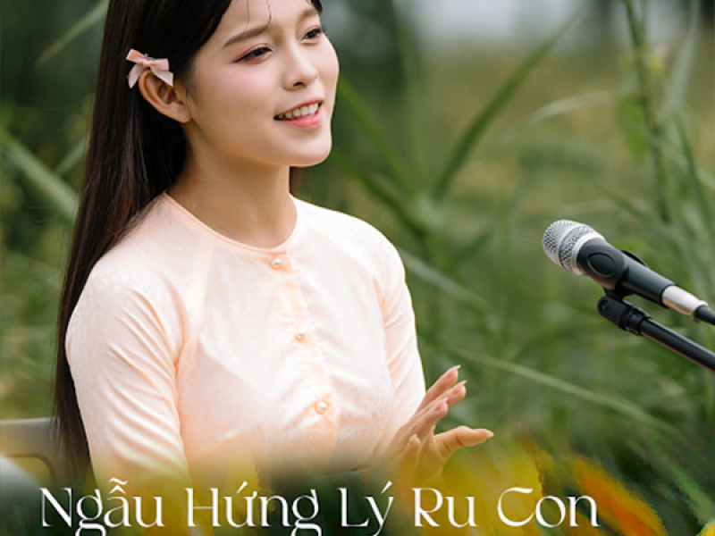 Ngẫu Hứng Lý Ru Con