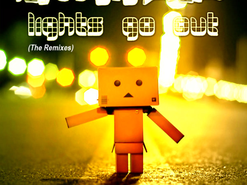 Lights Go Out (The Remixes) (EP)