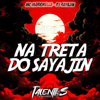 NA TRETA DO SAYAJIN (Single)