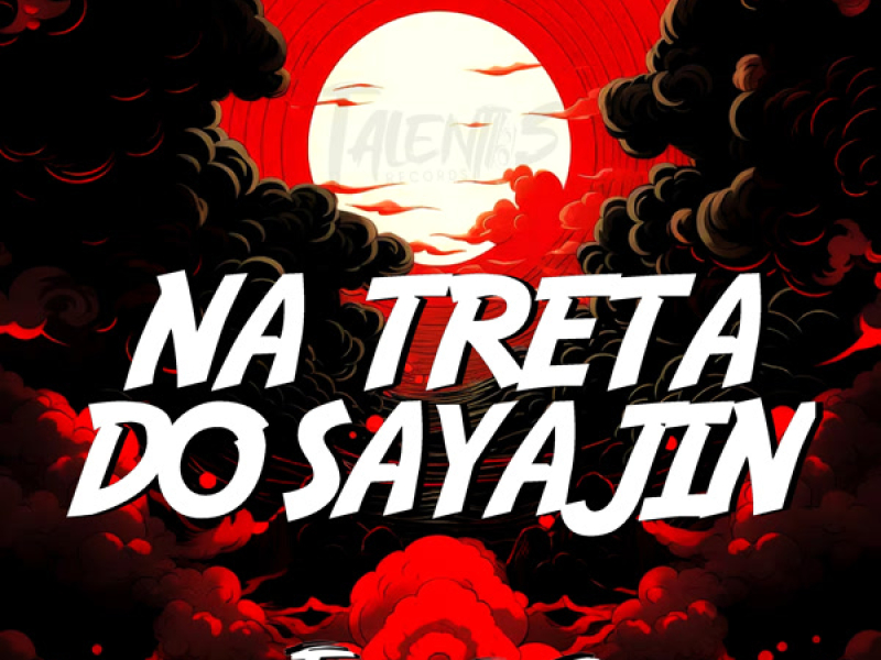 NA TRETA DO SAYAJIN (Single)