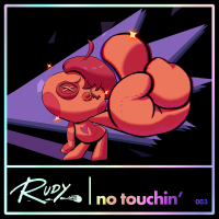 No Touchin’ (Single)