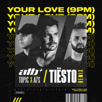 Your Love (9PM) (Tiësto Remix) (Single)