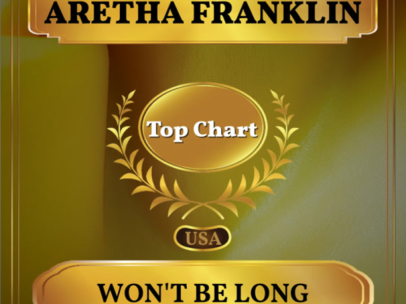 Won't Be Long (Billboard Hot 100 - No 76) (Single)