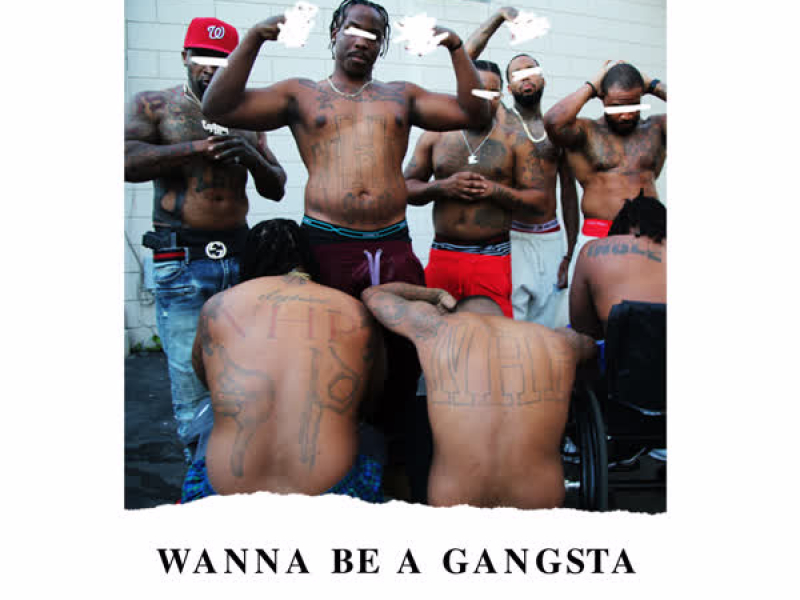 Wanna Be A Gangsta (feat. Mack 10 & Rucci) (Single)