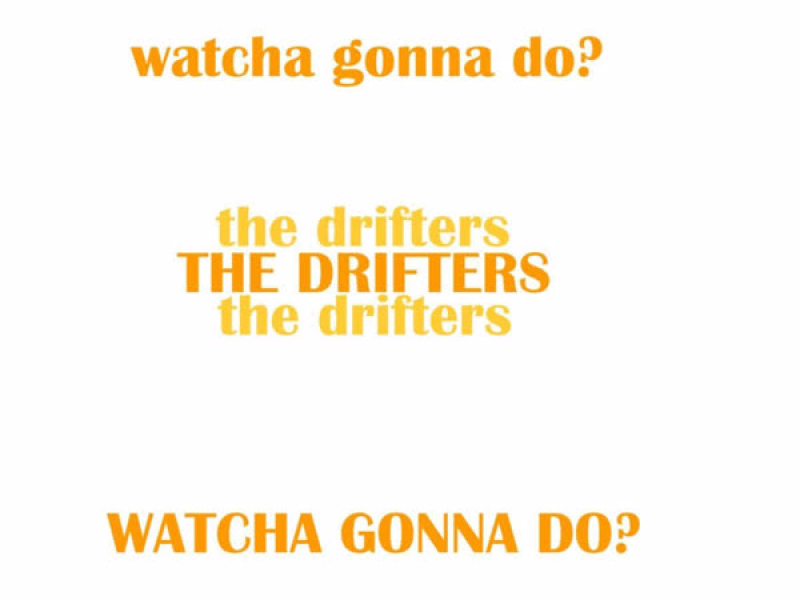 Watcha Gonna Do