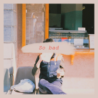 So bad (Single)