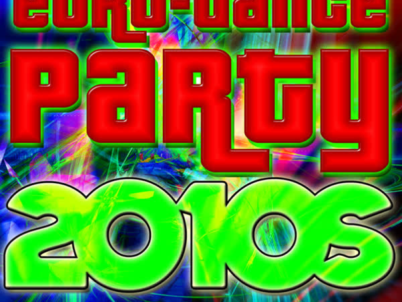 Euro-Dance Party: 2010s