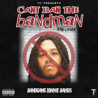 Can't Ban The Bandman (Raw N Uncut)