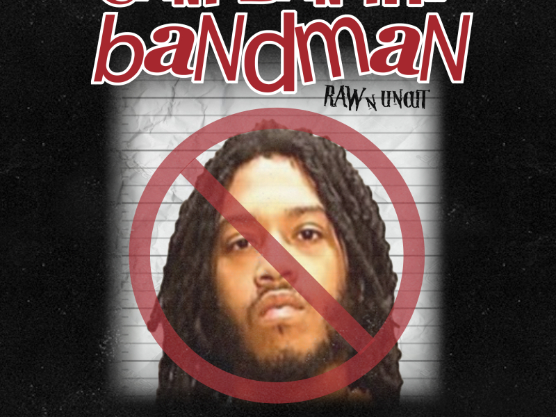 Can't Ban The Bandman (Raw N Uncut)
