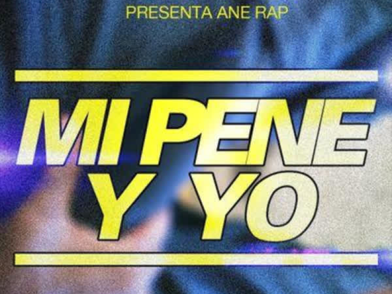 Mi Pene y Yo (Single)