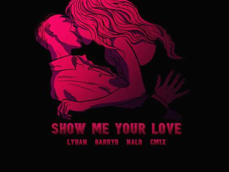 Show Me Your Love (Single)